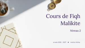 [Niveau 2] Cours de Fiqh Malikite année 2026 – 2027